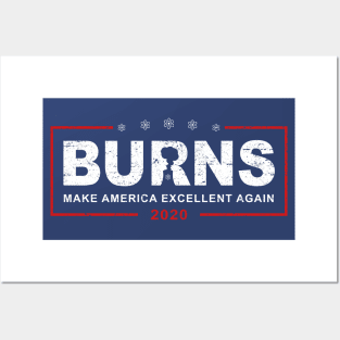 Burns 2020 - Make America Excellent Again Posters and Art